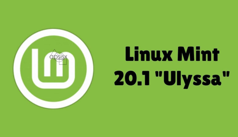 Linux Mint 20.1 Ulyssa Kararlı Sürüm Özellikleri ve Kurulumu